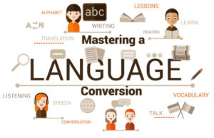 How to Mastering a Language Conversion fast In 2023